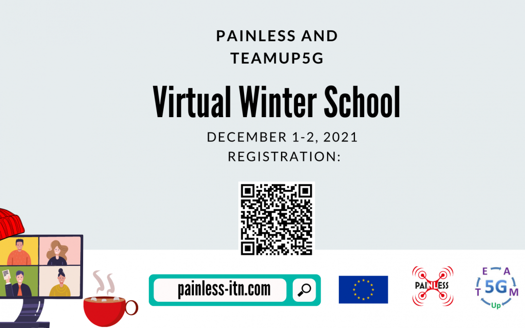 PAINLESS – TeamUp5G joint Winter School